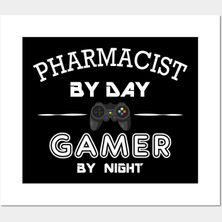 Pharmacist by day gamer by night Posters and Art